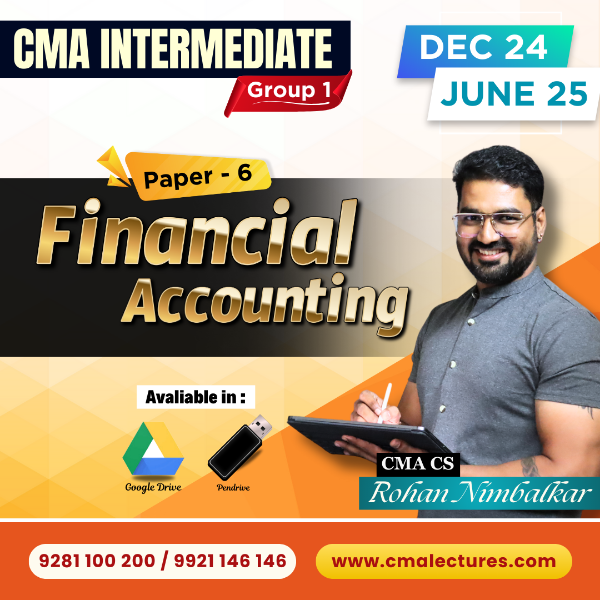 Picture of CMA Intermediate P6 : Financial Accounting Regular by CMA CS Rohan Nimbalkar Sir 